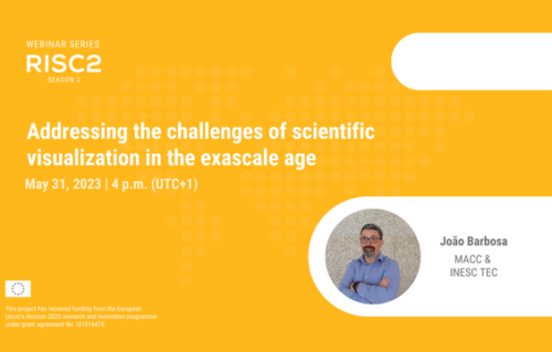 Novo webinar do projeto RISC2: “Enfrentar os desafios da visualização científica na era exaescale”