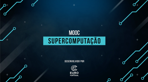 O MOOC do EuroCC Portugal sobre supercomputação está cá fora!